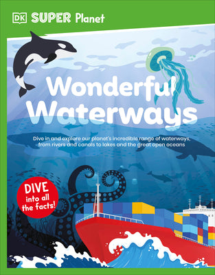 Book cover of DK Super Planet Wonderful Waterways by DK