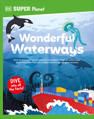 Book cover of DK Super Planet Wonderful Waterways by DK