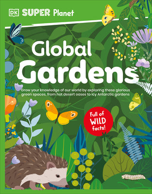 Book cover of DK Super Planet Global Gardens by DK