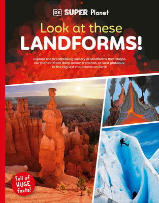 Book cover of DK Super Planet Look at These Landforms! by DK