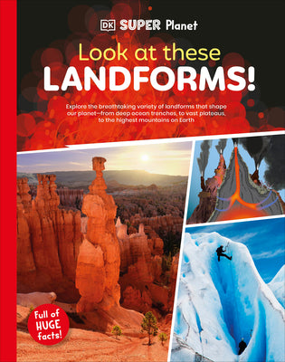 Book cover of DK Super Planet Look at These Landforms! by DK