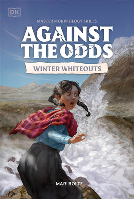 Book cover of Against the Odds: Winter Whiteouts by DK