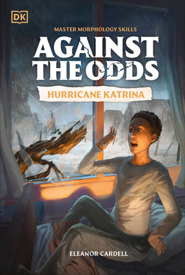 Book cover of Against the Odds: Hurricane Katrina by DK