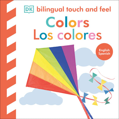 Book cover of Bilingual Baby Touch and Feel: Colors / Los Colores by DK