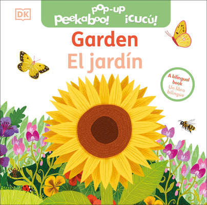 Book cover of Bilingual Pop-Up Peekaboo! Garden / El Jard by DK