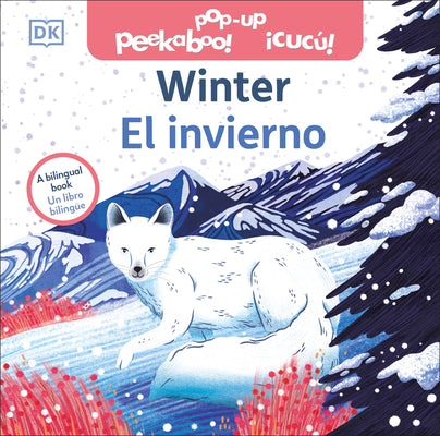 Book cover of Bilingual Pop-Up Peekaboo! Winter / El Invierno by DK