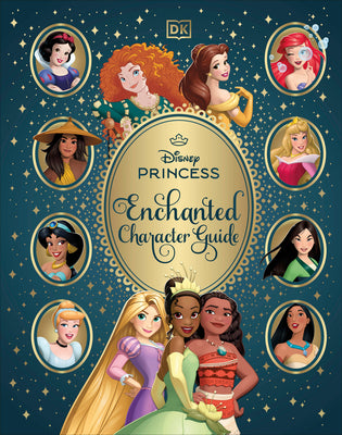 Book cover of Disney Princess Enchanted Character Guide by DK