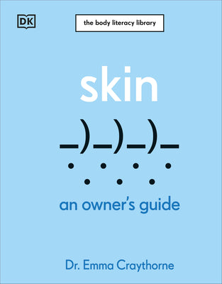 Skin: An Owner's Guide by Craythorne, Emma book cover