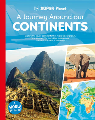Book cover of DK Super Planet a Journey Around Our Continents by DK