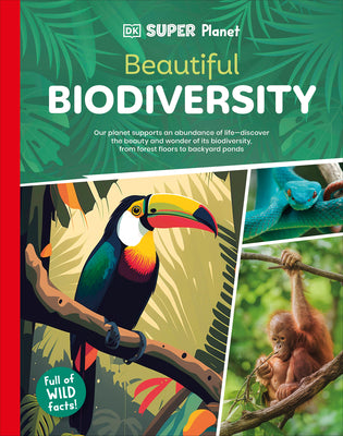 Book cover of DK Super Planet Beautiful Biodiversity by DK