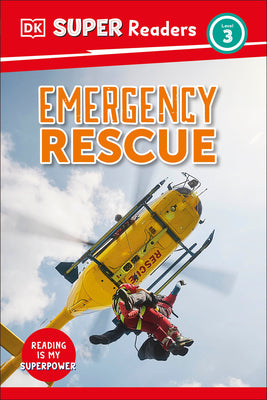 DK Super Readers Level 3 Emergency Rescue by DK book cover