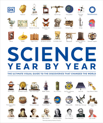 Book cover of Science Year by Year: The Ultimate Visual Guide to the Discoveries That Changed the World by DK