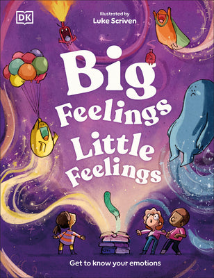 Book cover of Big Feelings, Little Feelings: Get to Know Your Emotions by Mills, Andrea