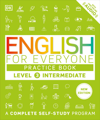 Book cover of English for Everyone Practice Book Level 3 Intermediate: A Complete Self-Study Program by DK