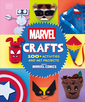 Marvel Crafts: 100+ Activities and Art Projects Inspired by Marvel Comics by Kelly Knox book cover