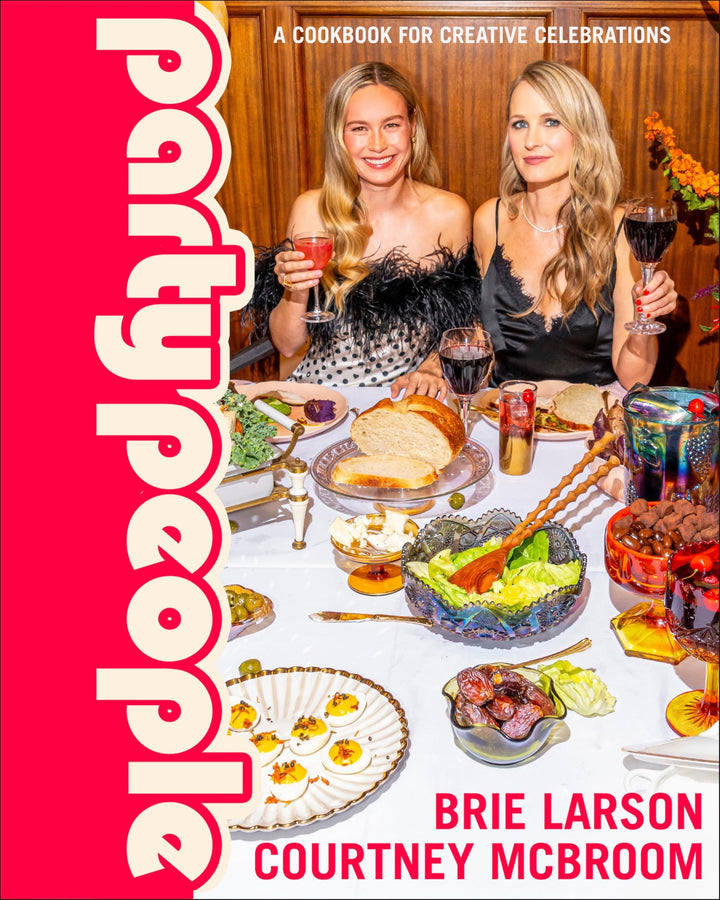 Book cover of Party People: A Cookbook for Creative Celebrations by Larson, Brie