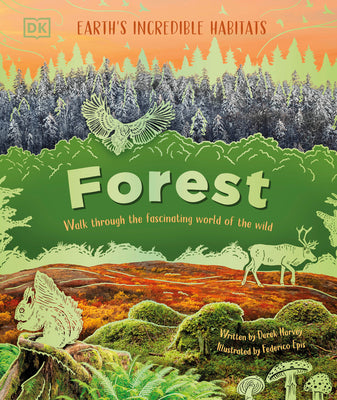 Book cover of Forest: Walk Through the Fascinating World of the Wild by Harvey, Derek