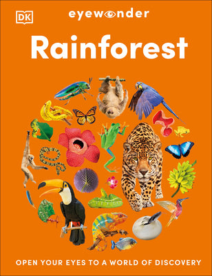 Book cover of Eyewonder Rainforest: Open Your Eyes to a World of Discovery by DK