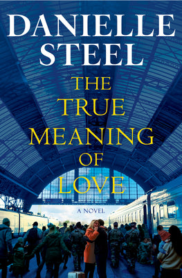 The True Meaning of Love by Steel, Danielle book cover