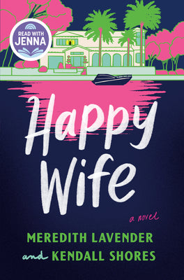 Book cover of Happy Wife: A Read with Jenna Pick by Lavender, Meredith