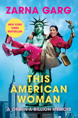 Book cover of This American Woman: A One-In-A-Billion Memoir by Garg, Zarna