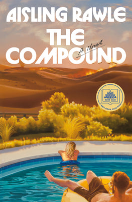 Book cover of The Compound: A GMA Book Club Pick by Rawle, Aisling