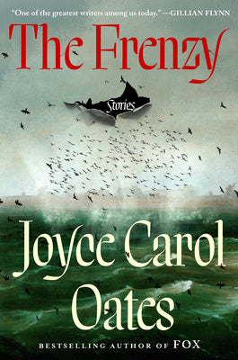 The Frenzy: Stories by Oates, Joyce Carol book cover