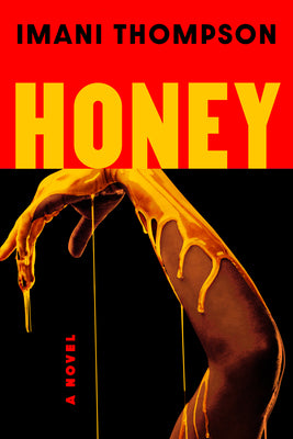 Book cover of Honey by Thompson, Imani