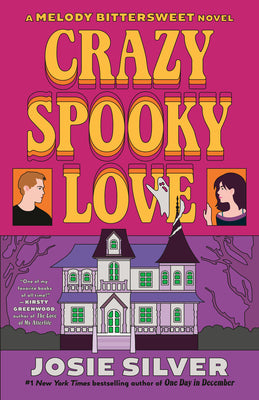 Book cover of Crazy Spooky Love: A Melody Bittersweet Novel by Silver, Josie