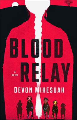 Book cover of Blood Relay by Mihesuah, Devon