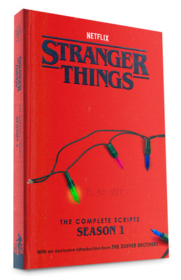 Book cover of Stranger Things: The Complete Scripts, Season 1 by The Duffer Brothers