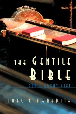 Book cover of Gentile Bible-OE: God's Great Gift by Meredith, Joel L.