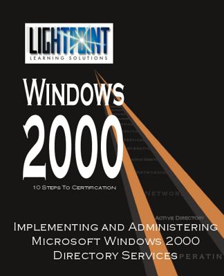 Book cover of Implementing and Administering Microsoft Windows 2000 Directory Services by Solutions Light Point