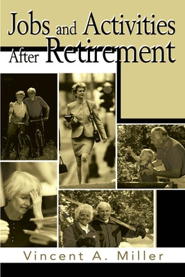 Book cover of Jobs and Activities After Retirement by Miller, Vincent a.