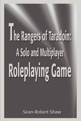 Book cover of The Rangers of Taradoin: A Solo and Multiplayer Roleplaying Game by Shaw, Sean-Robert