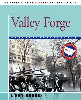 Book cover of Valley Forge by Hughes, Libby