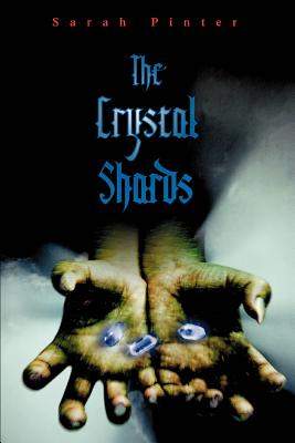 Book cover of The Crystal Shards by Pinter, Sarah