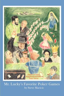 Book cover of Mr. Lucky's Favorite Poker Games by Maricic, Steve