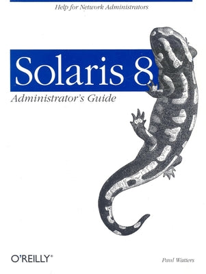 Book cover of Solaris 8 Administrator's Guide by Watters, Paul Andrew, Dr