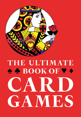 Book cover of The Ultimate Book of Card Games by Hervey, George F.
