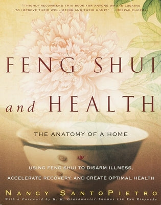 Feng Shui and Health: The Anatomy of a Home by Nancy Santopietro book cover