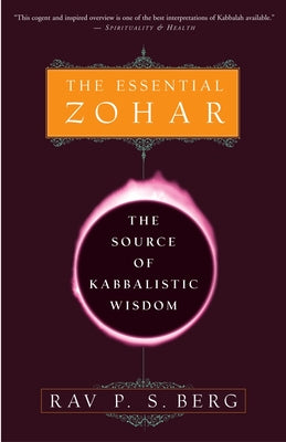 Book cover of The Essential Zohar: The Source of Kabbalistic Wisdom by Berg, Rav P. S.