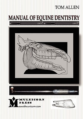 Book cover of Manual of Equine Dentistry by Allen, Tom