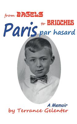 Book cover of Paris Par Hasard: From Bagels to Brioches by Gelenter, Terrance William
