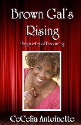 Book cover of Brown Gal's Rising: The Poetry of Becoming by Hall, Irma P.