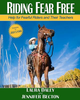 Book cover of Riding Fear Free: Help for Fearful Riders and Their Teachers by Lyons, Jody