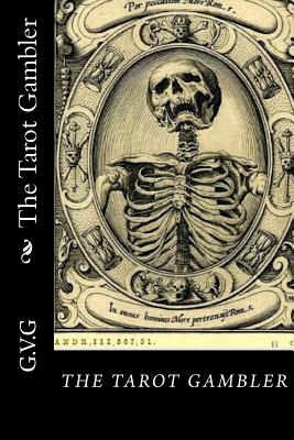 Book cover of The Tarot Gambler by G, G. V.