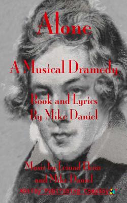 Book cover of Alone: A Musical Dramedy - Libretto by Ekim, Leinad
