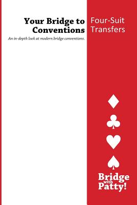 Book cover of Four-Suit Transfers: Your Bridge to Conventions by Tucker, Patty