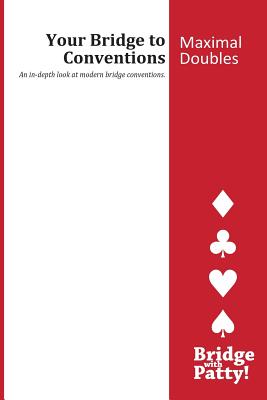 Book cover of Maximal Doubles: Your Bridge to Conventions by Tucker, Patty